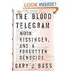 The Blood Telegram: Nixon, Kissinger, and a Forgotten Genocide