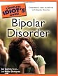 The Complete Idiot's Guide to Bipolar Disorder