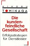 Die kundenfeindliche Gesellschaft. Erfolgsstrategien für Dienstleister Medium