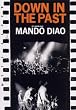 Mando Diao - Down In The Past
