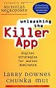 Unleashing the Killer App: Digital Strategies for Market Dominance