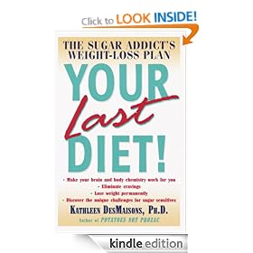 Your Last Diet!: The Sugar Addict's Weight-Loss Plan