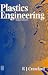 Plastics Engineering, Third Edition