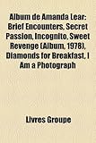 Album de Amanda Lear: Brief Encounters, Secret Passion, Incognito, Sweet Revenge (Album, 1978), Diamonds for Breakfast, I Am a Photograph-