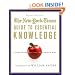 The New York Times Guide to Essential Knowledge, Second Edition: A Desk Reference for the Curious Mind