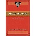Preach the Word (Essays on Expository Preaching iI Honor of R. Kent Hughes) (Hardcover)