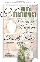 God's Nutritionist: Pearls of Wisdom from Ellen G. White