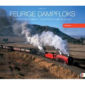 Feurige Dampfloks 2012: Eisenbahn-Nostalgie rund um den Globus [Kalender]