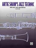 Artie Shaws Jazz Technic: Scales & Exercises
