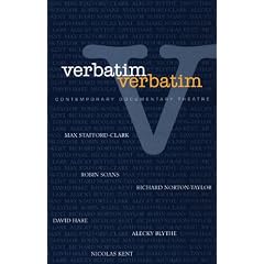 Verbatim Verbatim: Techniques in Contemporary Documentary Theatre