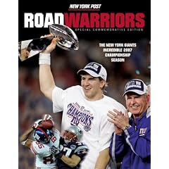Road Warriors: The New York Giants Incredible 2007 Championship Season