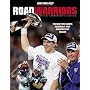 Road Warriors: The New York Giants Incredible 2007 Championship Season