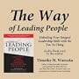 The Way of Leading People: Unlocking Your Integral Leadership Skills with the Tao Te Ching