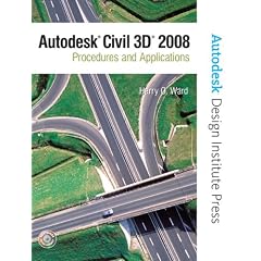 Autodesk Civil 3d: Procedures & Applications 2008