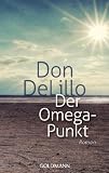 Der Omega-Punkt: Roman - Don DeLillo