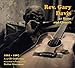 Rev. Gary Davis At Home and Church [1962-1967]