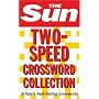 The "Sun" Two Speed Crossword Collection: 160 Two-in-one Cryptic and Coffee Time Crosswords