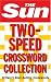 The "Sun" Two Speed Crossword Collection: 160 Two-in-one Cryptic and Coffee Time Crosswords