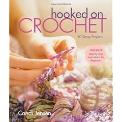 Hooked on Crochet: 20 Sassy Projects