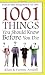 1001 Things You Should Know Before You Die