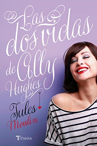 Las dos vidas de Ally Hugues (Titania amour) (Spanish Edition)