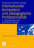 Interkulturelle Kompetenz und p&auml;dagogische Professionalit&auml;t (Interkulturelle Studien) - 