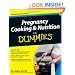 Pregnancy Cooking and Nutrition For Dummies