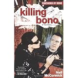 Killing Bono: I Was Bono's Doppelganger