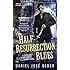 Half-Resurrection Blues: A Bone Street Rumba Novel