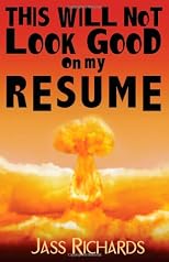 This Will Not Look Good on My Resume