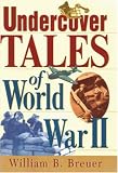 Undercover Tales of World War II