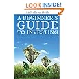 A Beginner's Guide to Investing: How to Grow Your Money the Smart and Easy Way