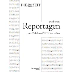 Durch die ZEIT: Die besten Reportagen aus 65 Jahren
