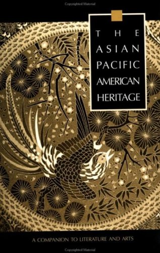 The Asian Pacific American Heritage: A Companion to Literature and Arts (Garland Reference Library of the Humanities) Book Image