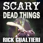Scary Dead Things: The Tome of Bill, Book 2 | [Rick Gualtieri]