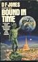 Bound in Time