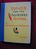 Songs for The Nursery School [Songbook]