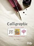 Calligraphie: Alphabets, lettres orn�es, entrelacs ...