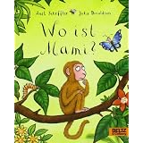 Wo ist Mami?: Vierfarbiges Pappbilderbuchvon "Axel Scheffler"
