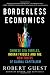 Borderless Economics: Chinese Sea Turtles, Indian Fridges and the New Fruits of Global Capitalism