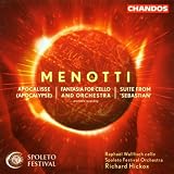 Menotti: Fantasia for Cello and Orchestra; Apocalisse (Apocalypse); Suite from `Sebastian`