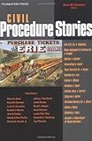 Civil Procedure Stories (Law Stories Series)