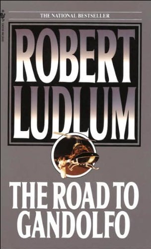 The Road to Gandolfo by Ludlum, Robert (March 1, 1992) Mass Market Paperback