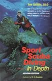 Sport Scuba Diving in Depth: An Introduction to Basic Scuba Instruction and Beyond