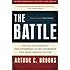 The Battle: How the Fight between Free Enterprise and Big Government Will Shape America's Future