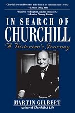 In Search of Churchill: A Historian's Journey