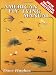 American Fly Tying Manual: Dressings and Methods for Tying Nearly 300 of America's Most Popular Patterns