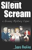 Image of Silent Scream: a Groovy Mystery Caper (Volume 1)