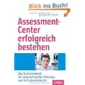 Assessment-Center erfolgreich bestehen: Das Standardwerk f�r anspruchsvolle F�hrungs- und Fach-Assessments, mit CD-ROM