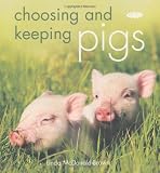 Choosing and Keeping Pigs: A Complete Practical Guide